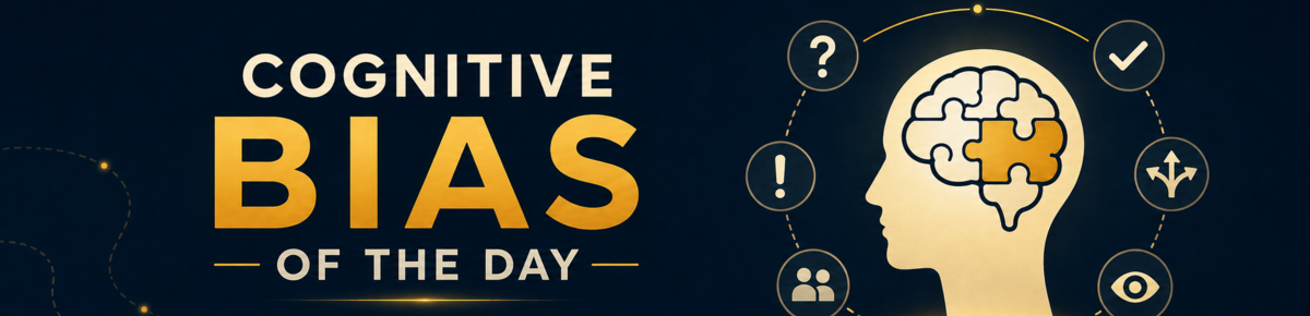 Cognitive Bias of the Day banner