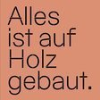 Alles ist auf Holz gebaut. icon