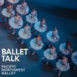Ballet Talk with Pacific Northwest Ballet icon