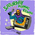 SATURDAY MORNING REWIND: Cartoon Voice Actor Interviews & Retro Podcast icon
