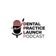 Dental Practice Launch Podcast icon