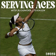 SERVING ACES: Conversations with Alexandra Stevenson icon